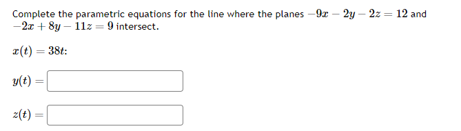 Solved Complete The Parametric Equations For The Line Where | Chegg.com