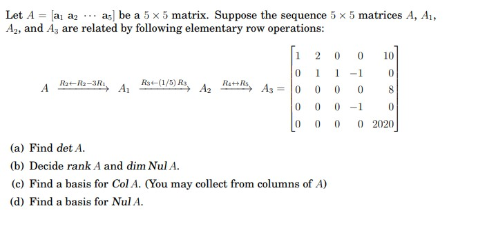 Solved Let A = (a, a, --- as] be a 5 x 5 matrix. Suppose the | Chegg.com