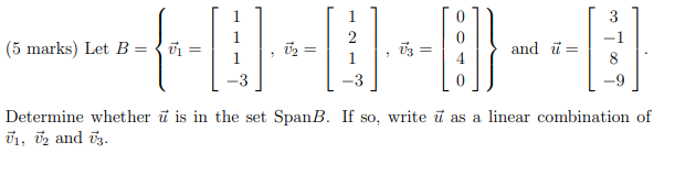 Solved 1 2 (5 marks) Let B=0 13 8 oco and ū= Determine | Chegg.com