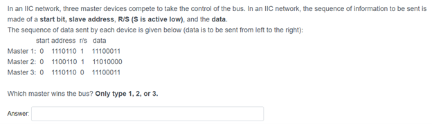 Solved In an IC network, three master devices compete to | Chegg.com