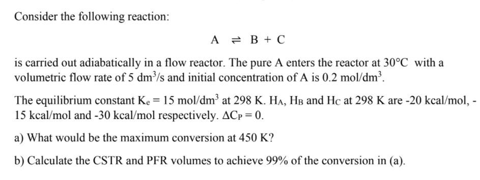 Solved Consider the following reaction: A = B + C is carried | Chegg.com