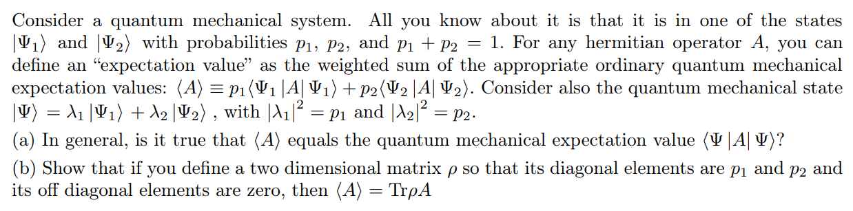 Solved Consider a quantum mechanical system. All you know | Chegg.com