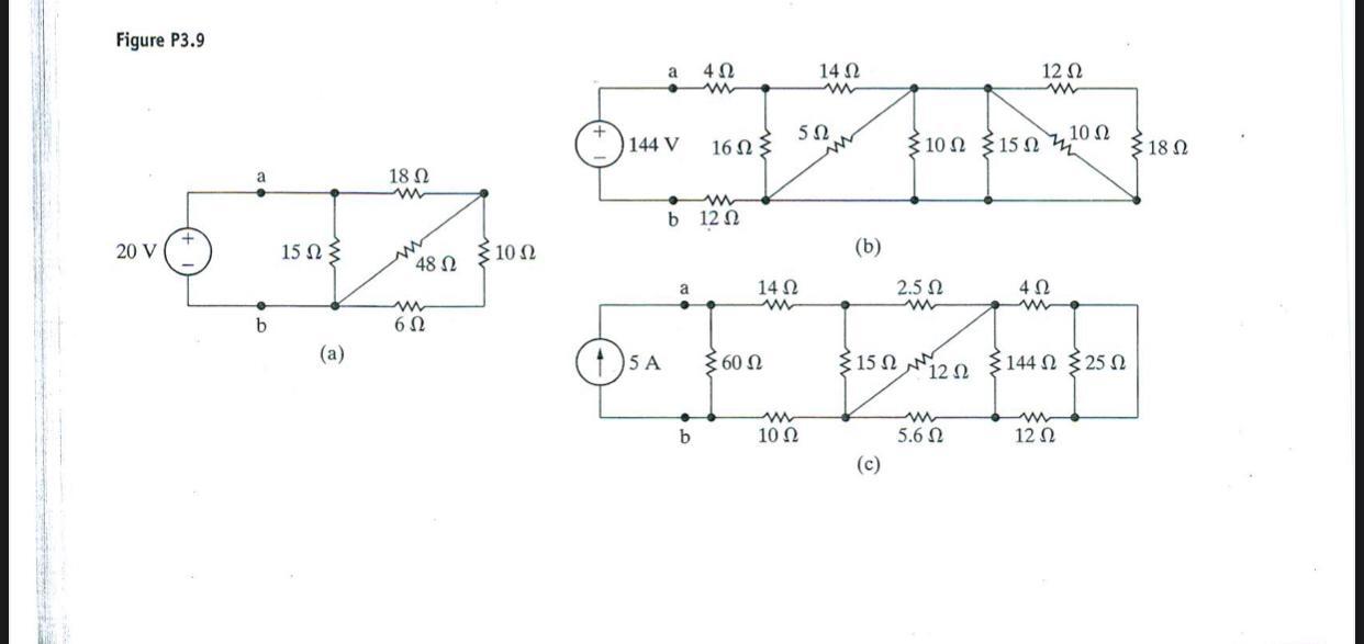 Figure p3.9 a 4 ? 14 ? 12 ? 5? (e) 144 v 16 ?? 10? ? 10 ? {15 ? ? ?18 ? a 18 ? 6 12 ? 20 v 15 ?? nny ? 10 ? (b) 48 ? a 14 ? 4