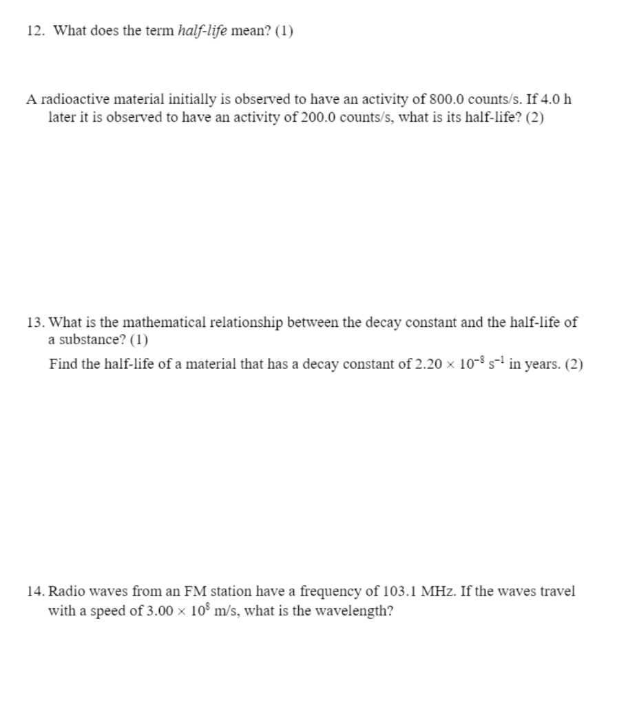 Solved 12. What does the term halflife mean? (1) A