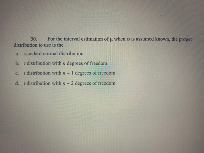 Solved For the interval estimation of u when o is assumed | Chegg.com