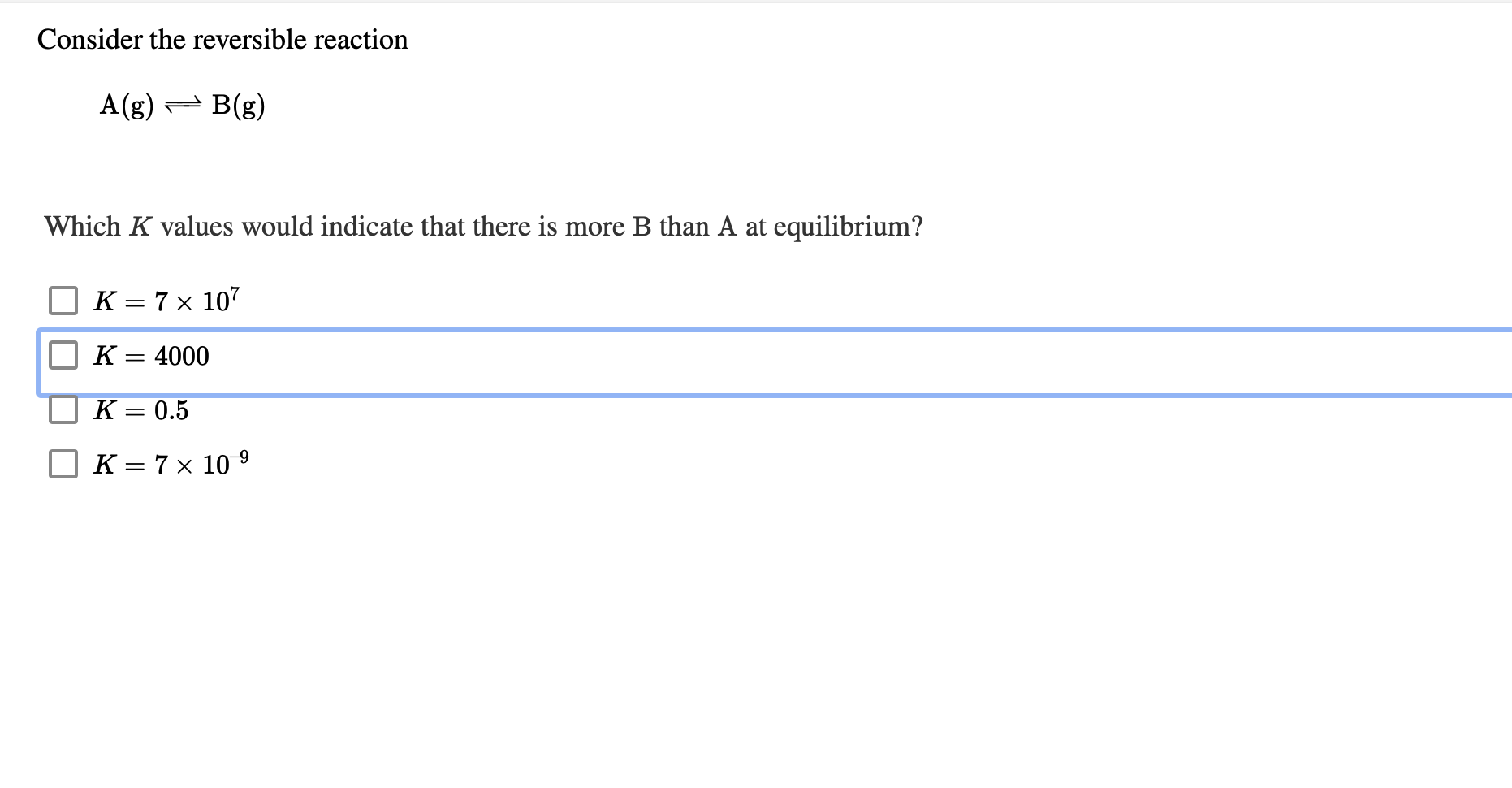 Solved Consider The Reversible Reaction A(g) B(g) Which K | Chegg.com