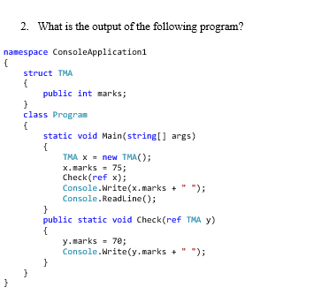 Solved 2. What is the output of the following program? | Chegg.com