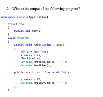 Solved 2. What Is The Output Of The Following Program? 