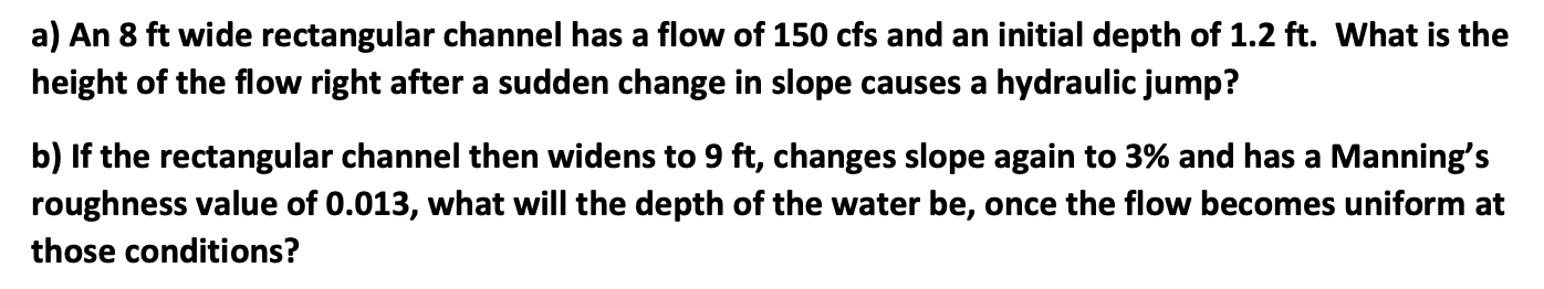 Solved a) An 8 ft wide rectangular channel has a flow of 150 | Chegg.com