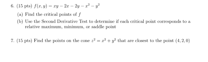 Solved 6. (15 pts) f(x, y) = xy - 2x - 2y - x² - y² (a) Find | Chegg.com