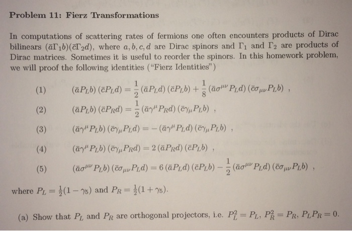 Solved Problem 11: Fierz Transformations In computations of | Chegg.com