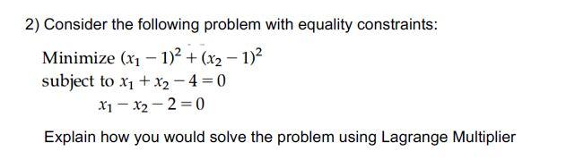 Solved 2) Consider the following problem with equality | Chegg.com