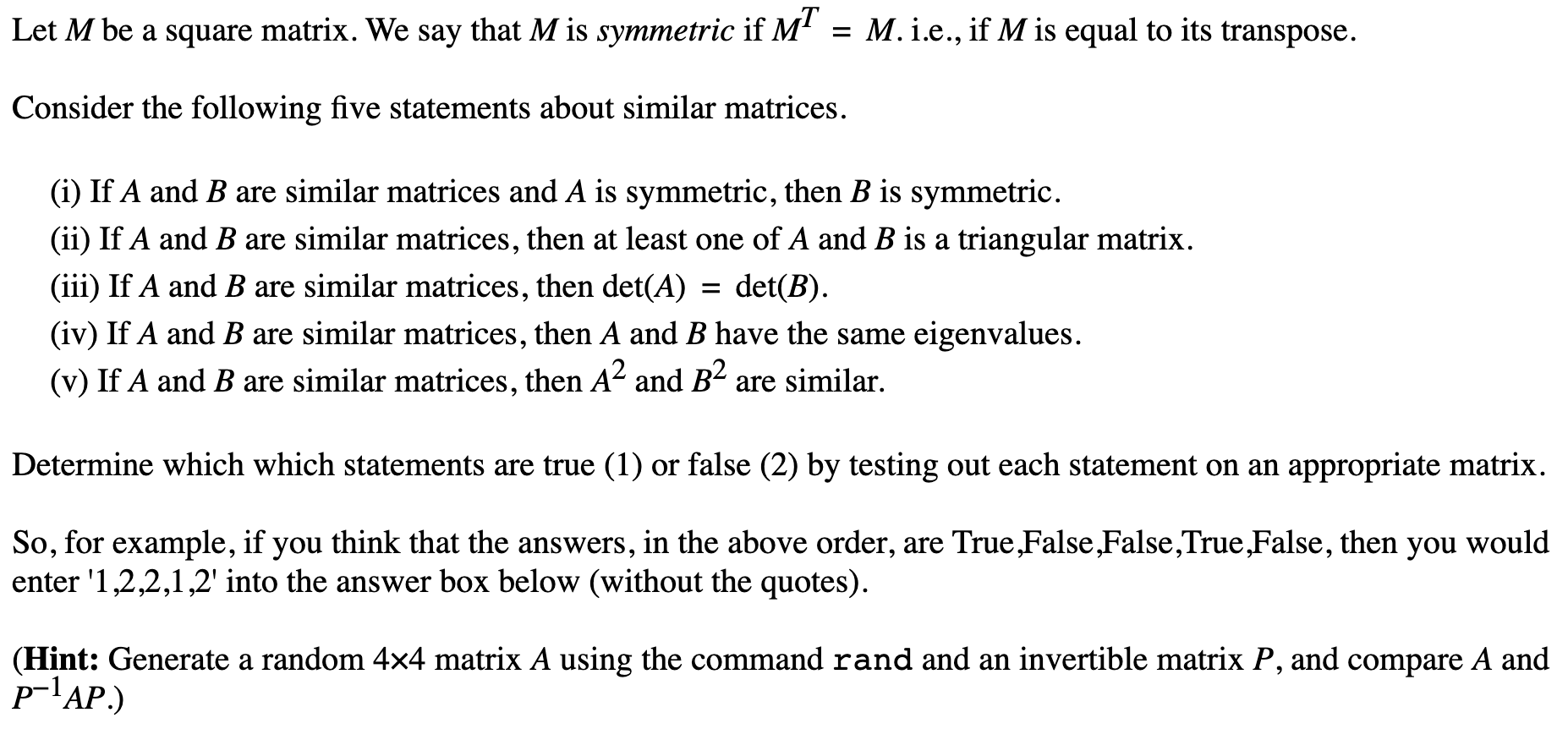 Solved Let M Be A Square Matrix. We Say That M Is Symmetric | Chegg.com