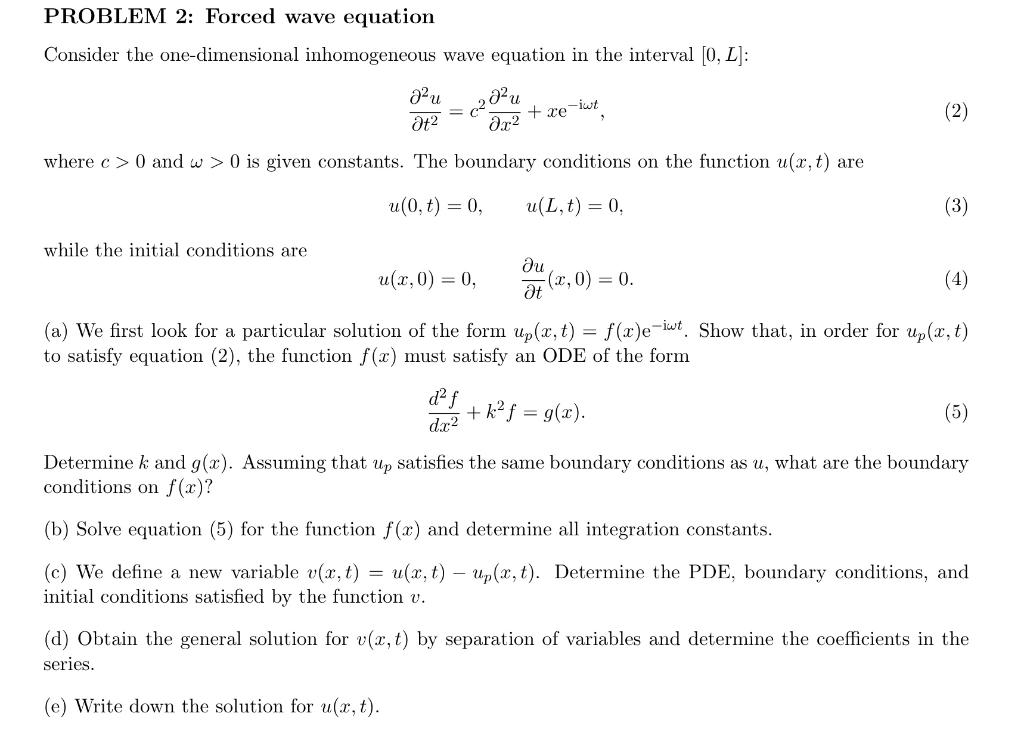 PROBLEM 2: Forced wave equation Consider the | Chegg.com