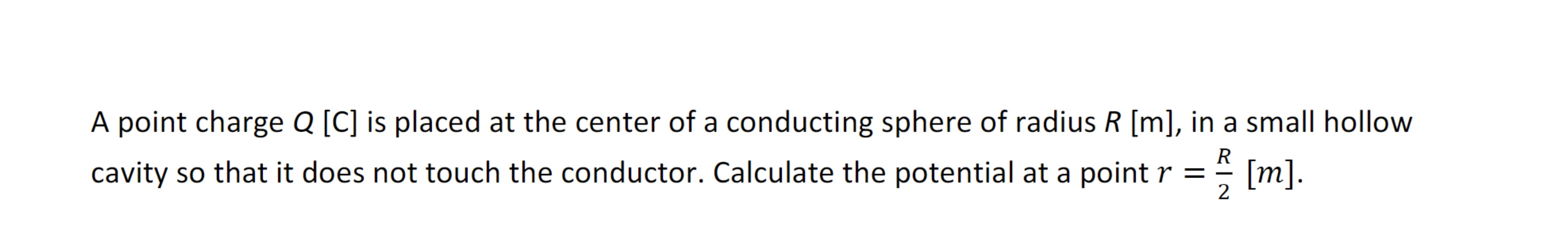 Solved A point charge Q [C] is placed at the center of a | Chegg.com