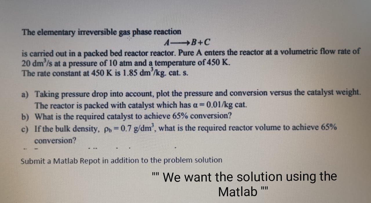 Solved The elementary irreversible gas phase reaction AB+C | Chegg.com