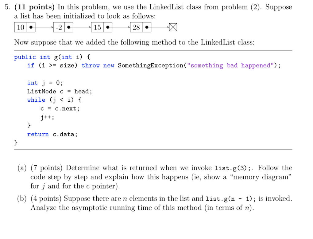 Solved 5. (11 points) In this problem, we use the LinkedList | Chegg.com
