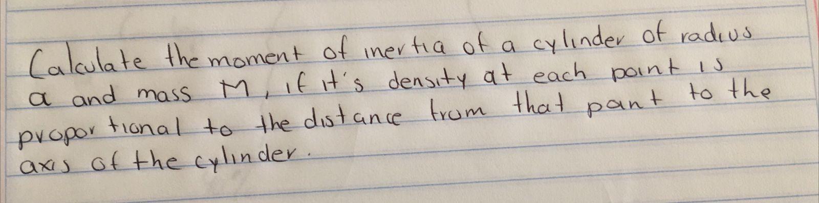 Solved Calculate the moment of inertia of a cylinder of | Chegg.com