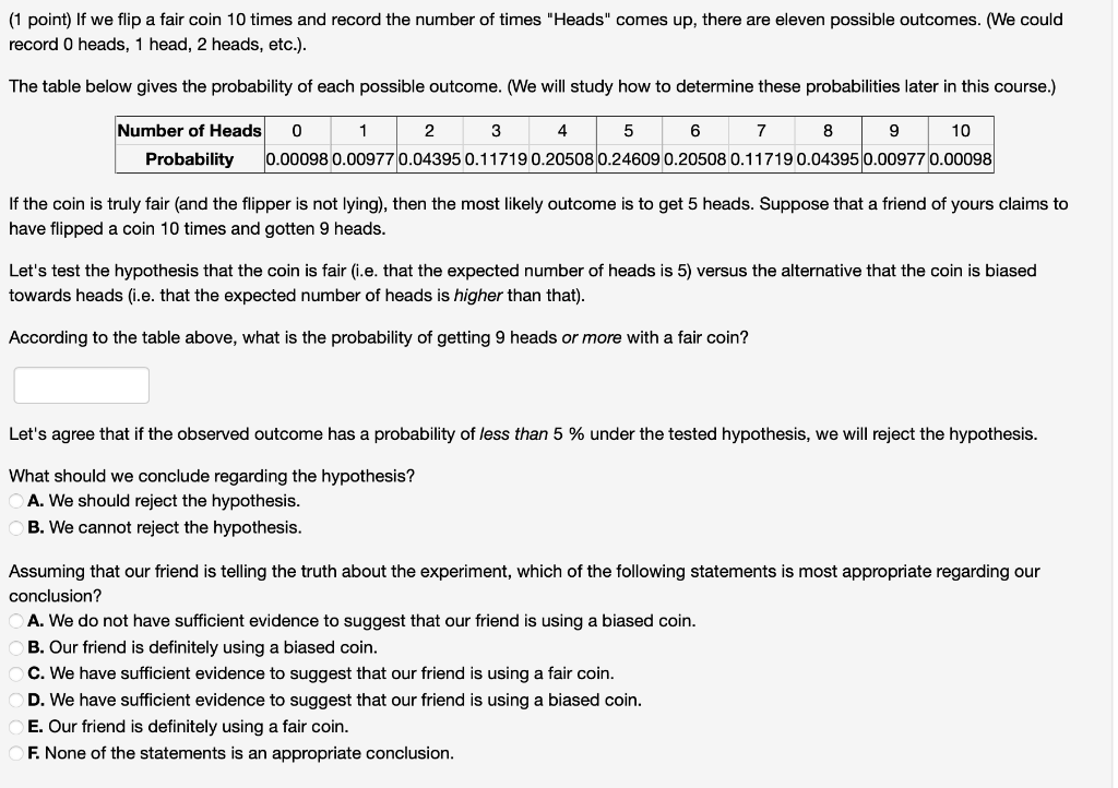 Solved (1 point) If we flip a fair coin 10 times and record | Chegg.com