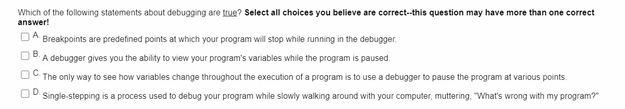 Solved Which of the following statements about debugging are | Chegg.com