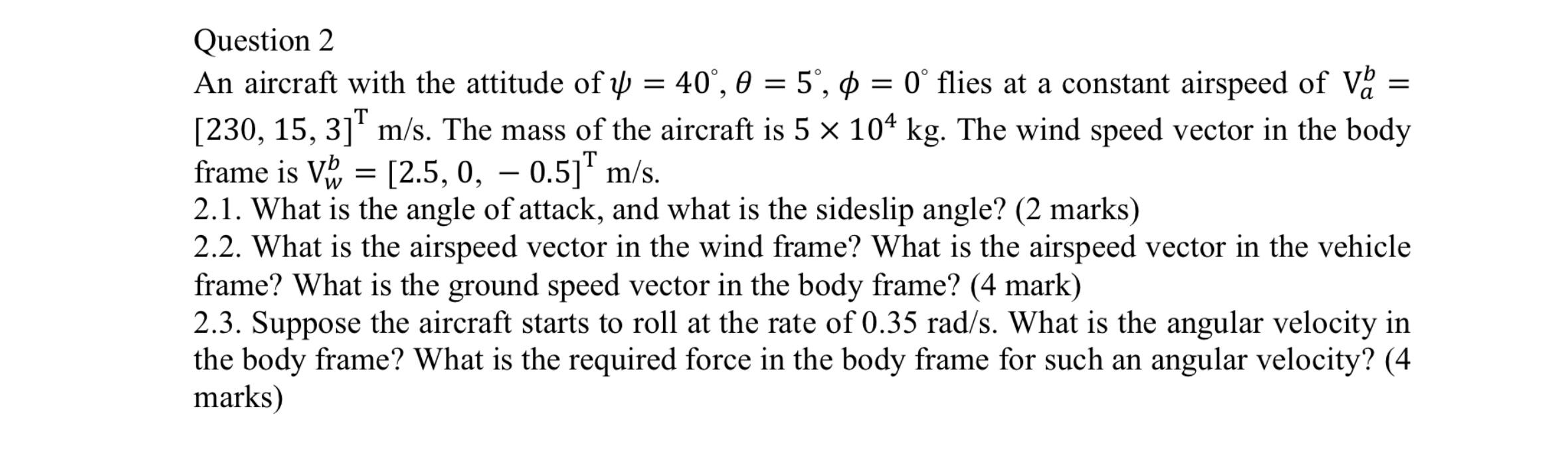 2 Question 2 An aircraft with the attitude of | Chegg.com