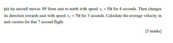 Solved (c) An aircraft moves 30º from east to north with | Chegg.com