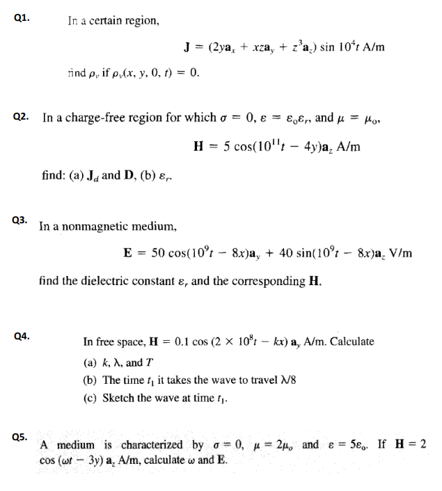 Solved Q1. In a certain region, J=(2yax+xzay+z3az)sin104t | Chegg.com