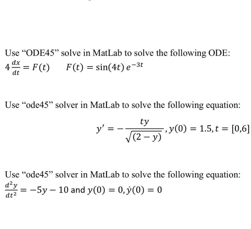 Solved Use “ODE45” Solve In MatLab To Solve The Following | Chegg.com