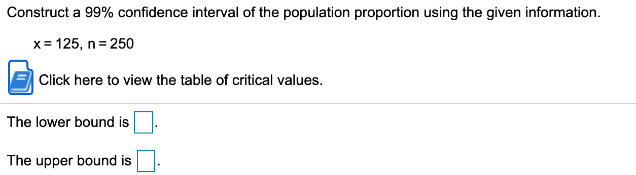 Solved Construct a 99% confidence interval of the population | Chegg.com