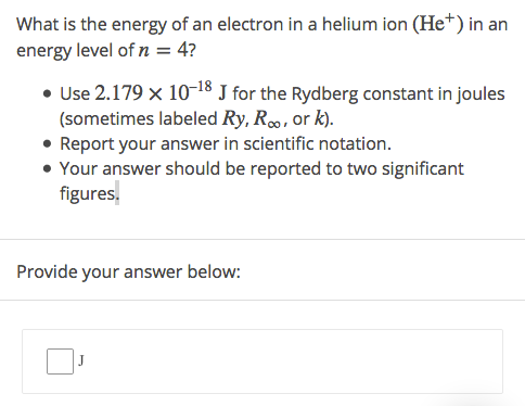 Solved What is the energy of an electron in a helium ion | Chegg.com