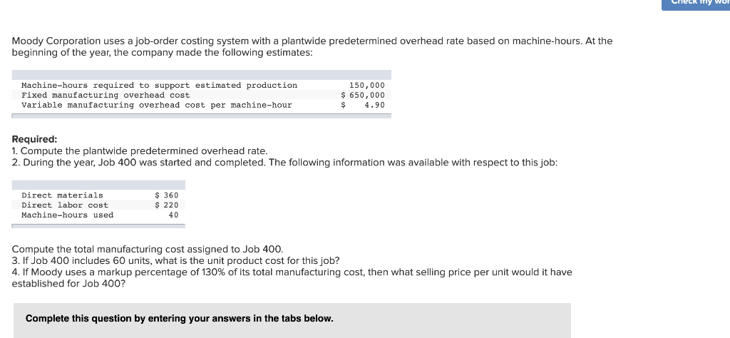 Solved Moody Corporation uses a job-order costing system | Chegg.com