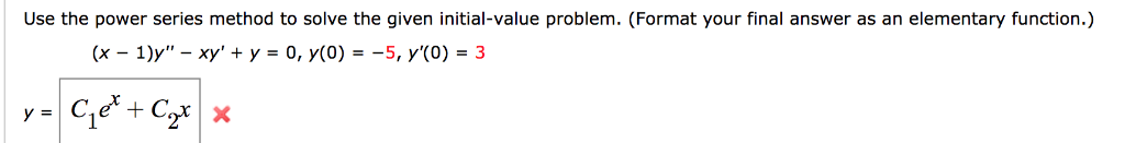 Solved Use The Power Series Method To Solve The Given Chegg