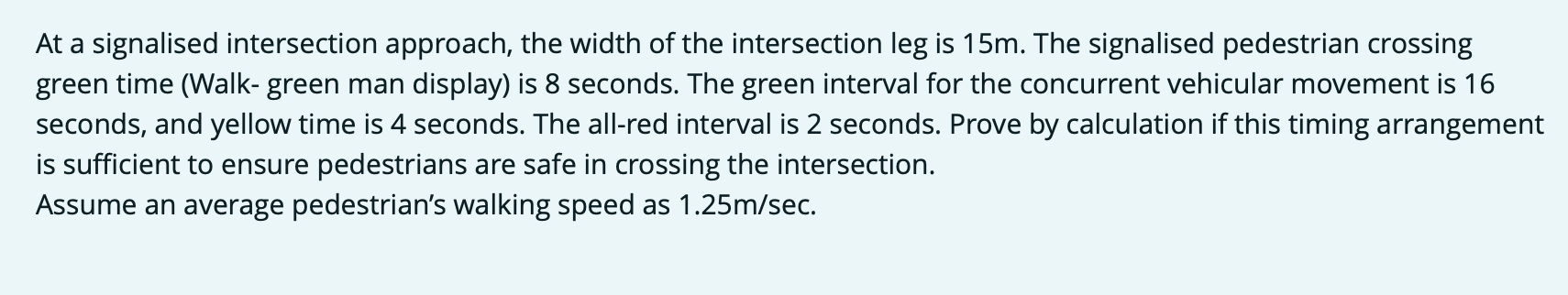 Solved At A Signalised Intersection Approach, The Width Of | Chegg.com