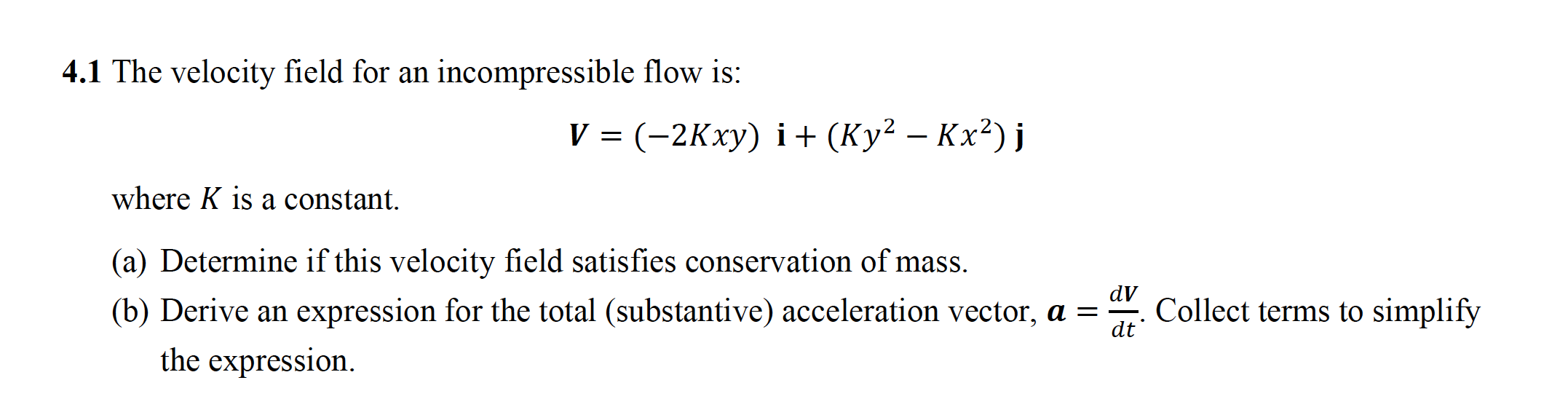 Solved 4.1 The velocity field for an incompressible flow is: | Chegg.com