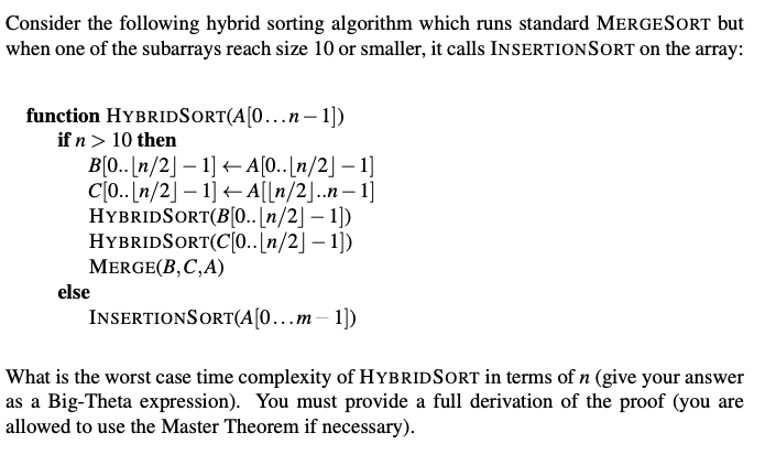 Solved Consider the following hybrid sorting algorithm which | Chegg.com