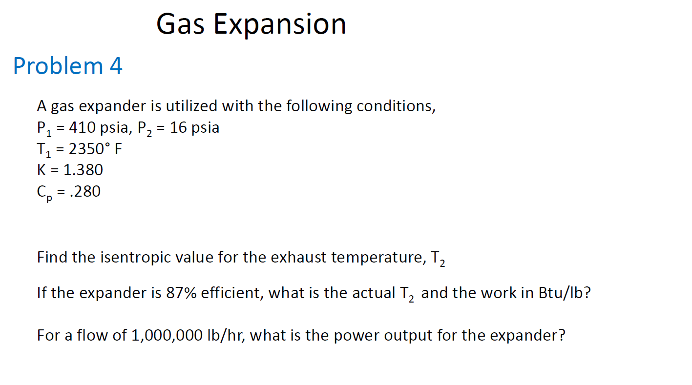 Solved Gas Expansion roblem 4 A gas expander is utilized