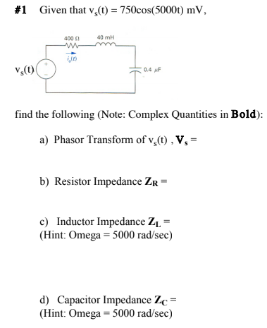 Solved 1 Given That V T 750cos 5000t Mv 4000 40 M Chegg Com