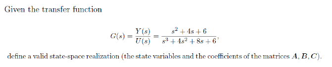 Solved Given the transfer function | Chegg.com