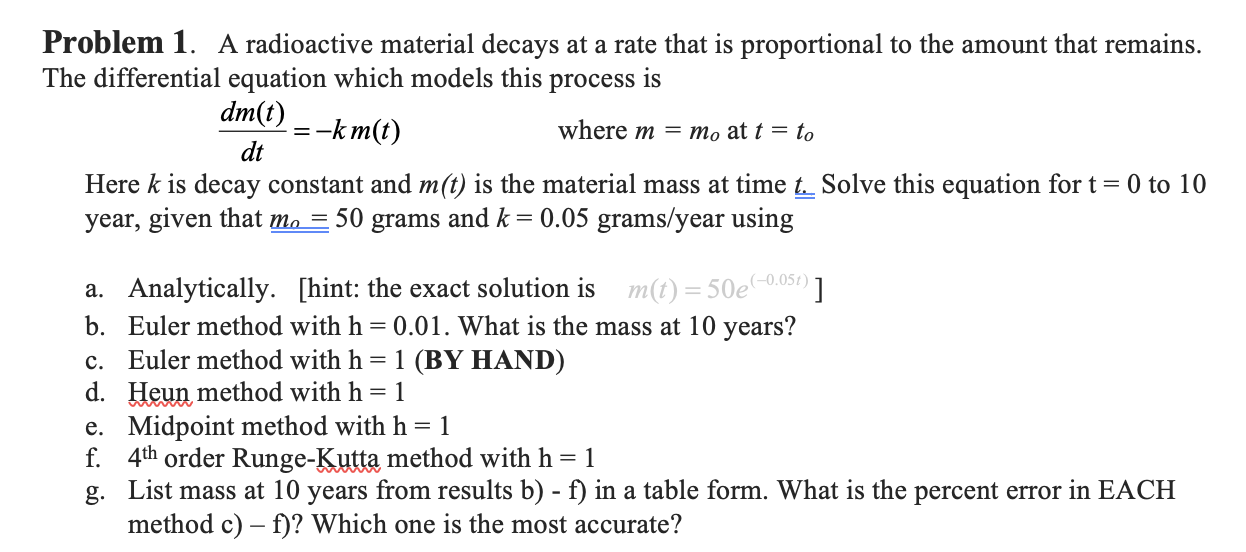 Solved Problem 1. A radioactive material decays at a rate | Chegg.com
