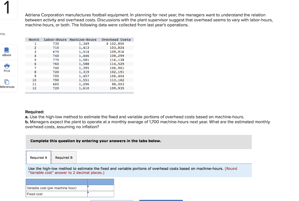 Solved Adriana Corporation manufactures football equipment.