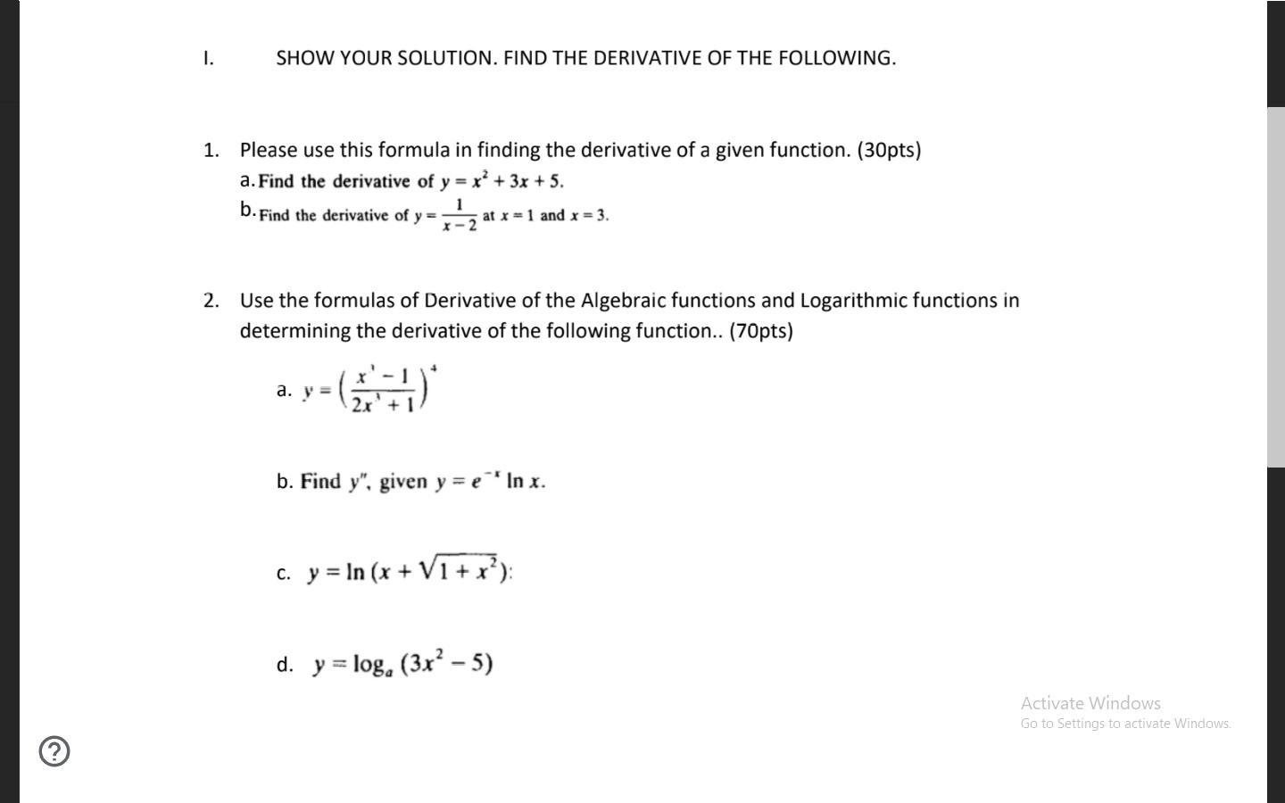 Solved I. SHOW YOUR SOLUTION. FIND THE DERIVATIVE OF THE | Chegg.com