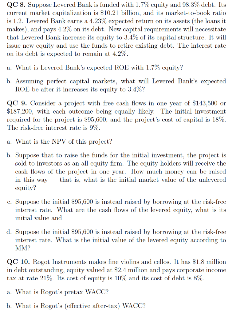 Solved QC 8. Suppose Levered Bank is funded with 1.7 equity
