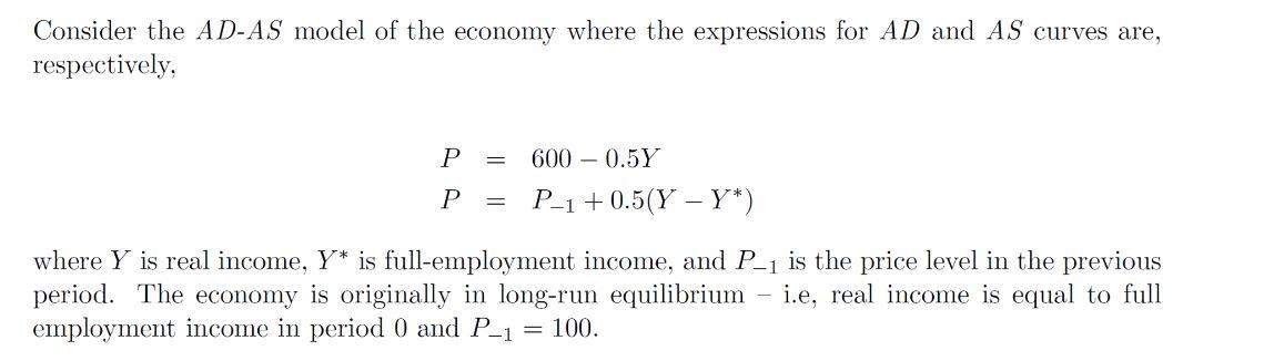 Solved Consider The AD-AS Model Of The Economy Where The | Chegg.com