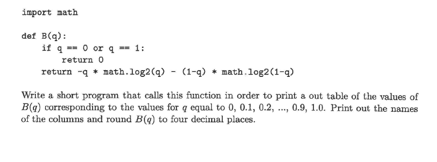 Solved Import Math Def B(q): If Q==0 Or Q==1 : Return 0 | Chegg.com