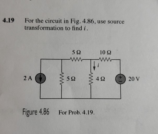 Solved 4.19 For the circuit in Fig. 4.86, use source | Chegg.com