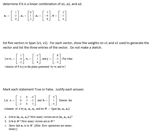 Solved Determine If B Is A Linear Combination Of A1 A2 And 2119