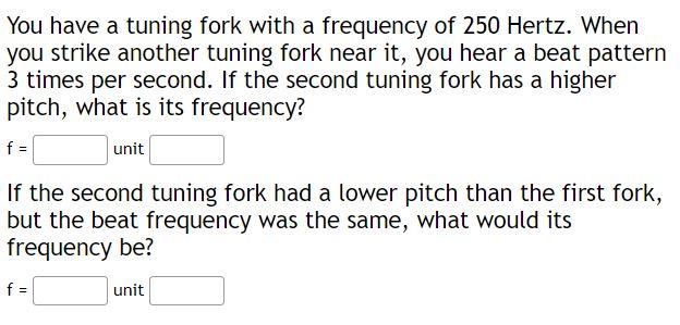 Solved You have a tuning fork with a frequency of 250 Hertz. | Chegg.com
