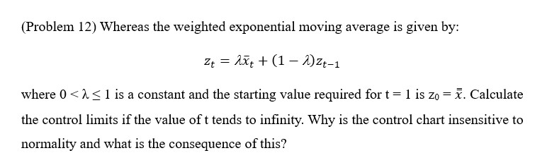 Solved (Problem 12) Whereas the weighted exponential moving | Chegg.com
