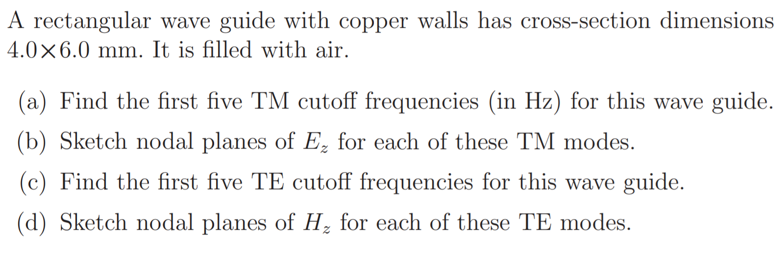 Solved A rectangular wave guide with copper walls has | Chegg.com
