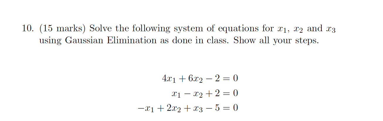 Solved (15 ﻿marks) ﻿Solve the following system of ﻿equations | Chegg.com